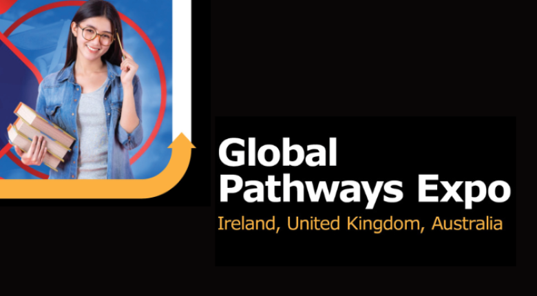 Global Pathways Expo. Ireland, United Kingdom, Australia.