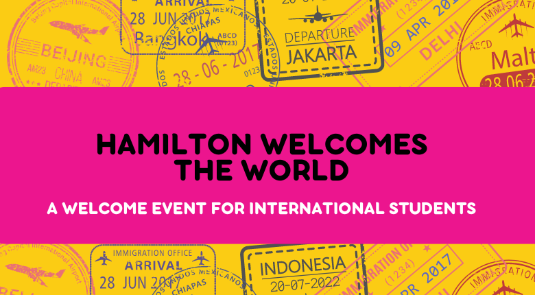 Hamilton welcomes the world graphic that reads A welcome event for international students