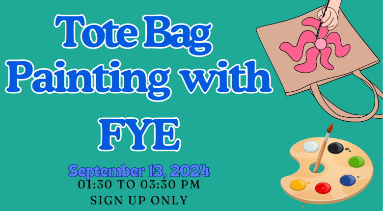 In this picture a person is painting a pink flower on the tote bag and there is a color palette. Tote Bag Painting with FYE. September 13 2024, 01:30 to 03:30 pm, sign up only.